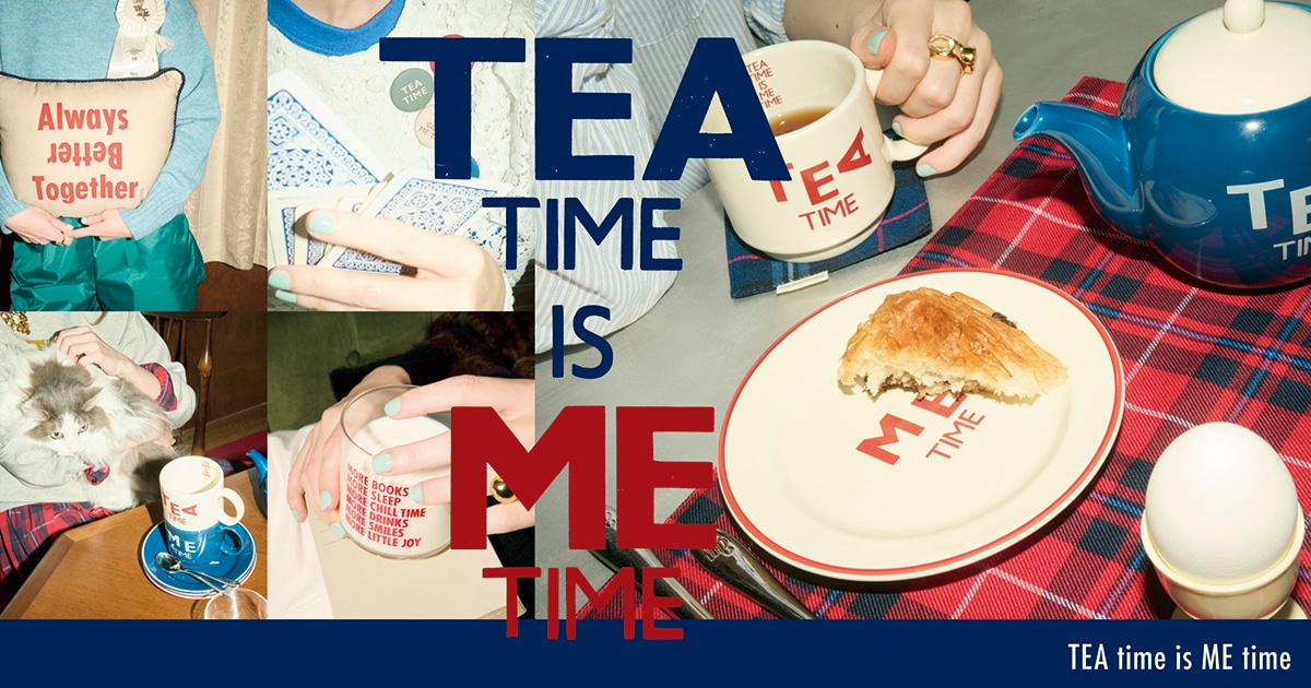 TEA TIME IS ME TIME